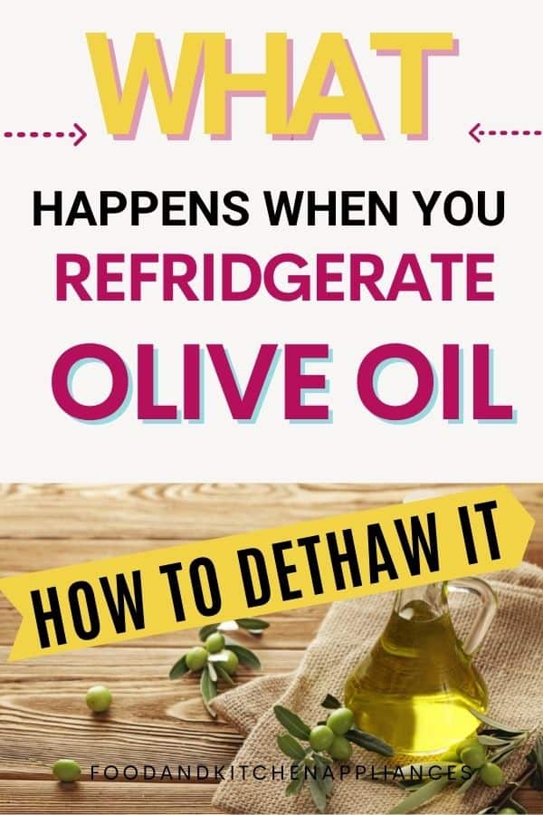 What happens when we accidentally put olive oil in the fridge