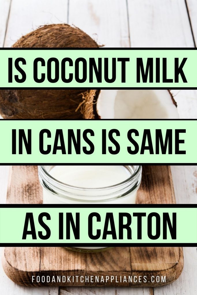 Is coconut milk  in cans the same as the carton