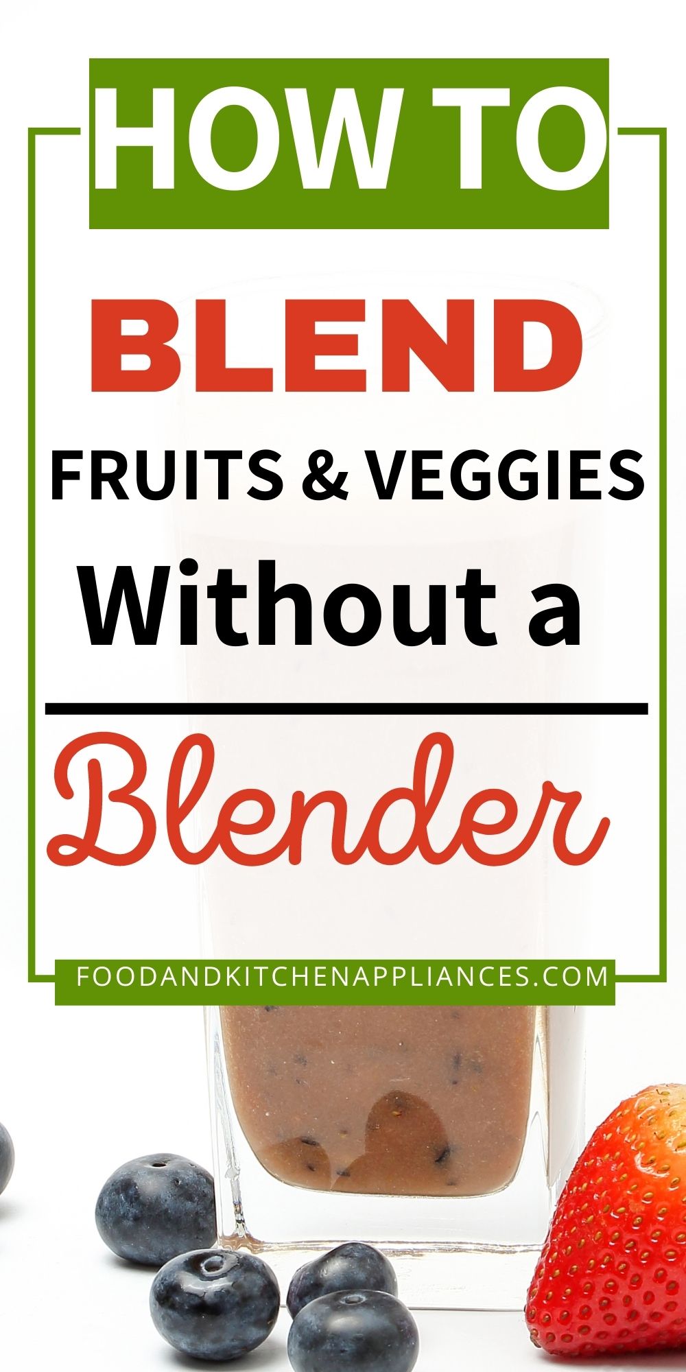 How to blend without a blender? FOODANDKITCHENAPPLIANCES