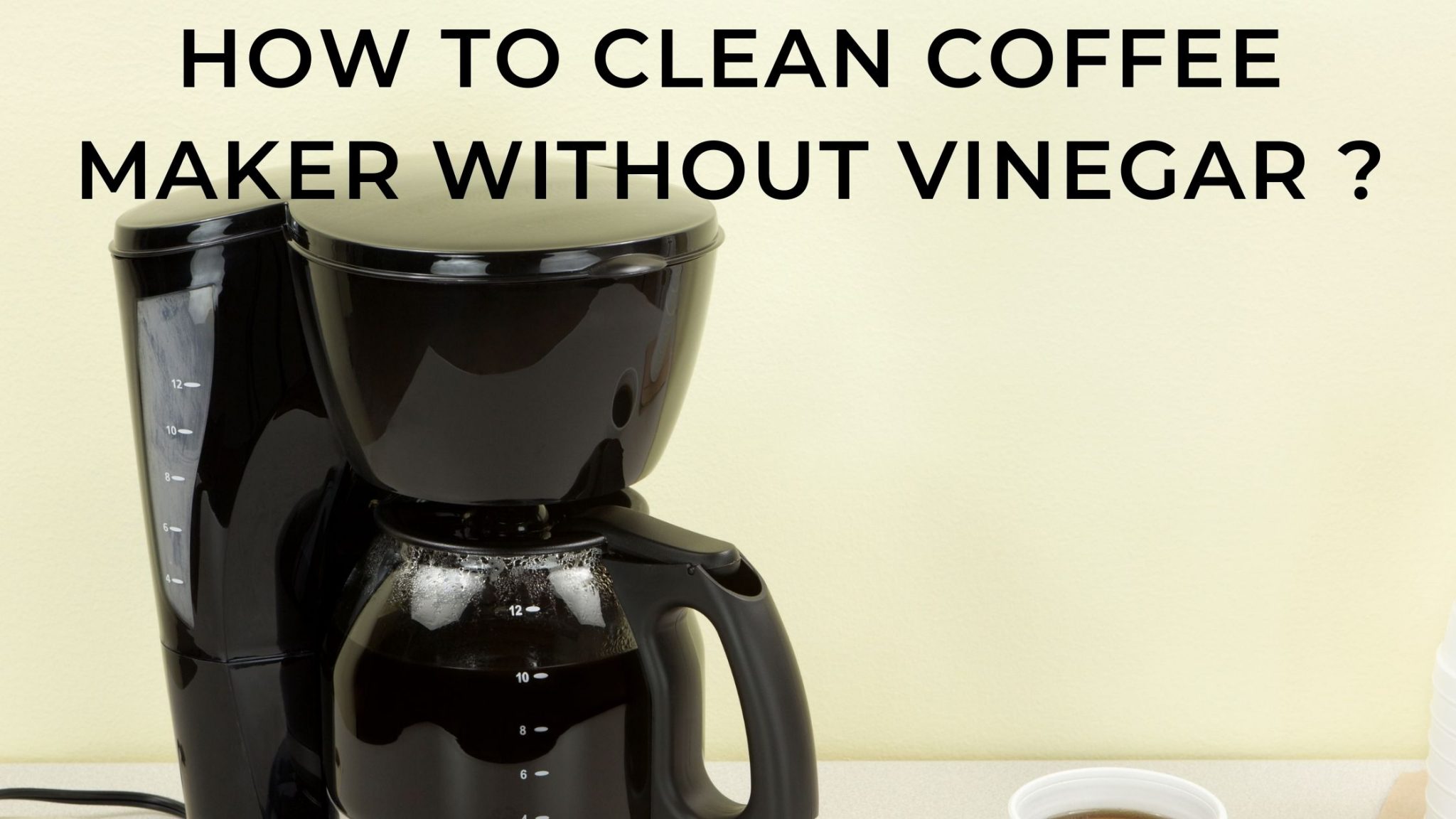 How to clean a coffee maker without vinegar? The best methods