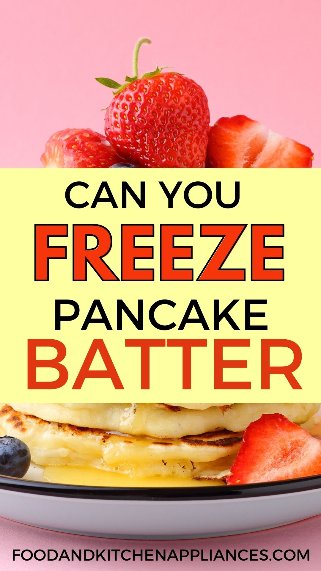 Can you freeze pancake batter? FOODANDKITCHENAPPLIANCES