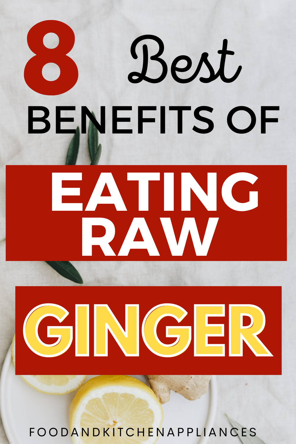 can-you-eat-raw-ginger-8-benefits-of-eating-foodandkitchenappliances