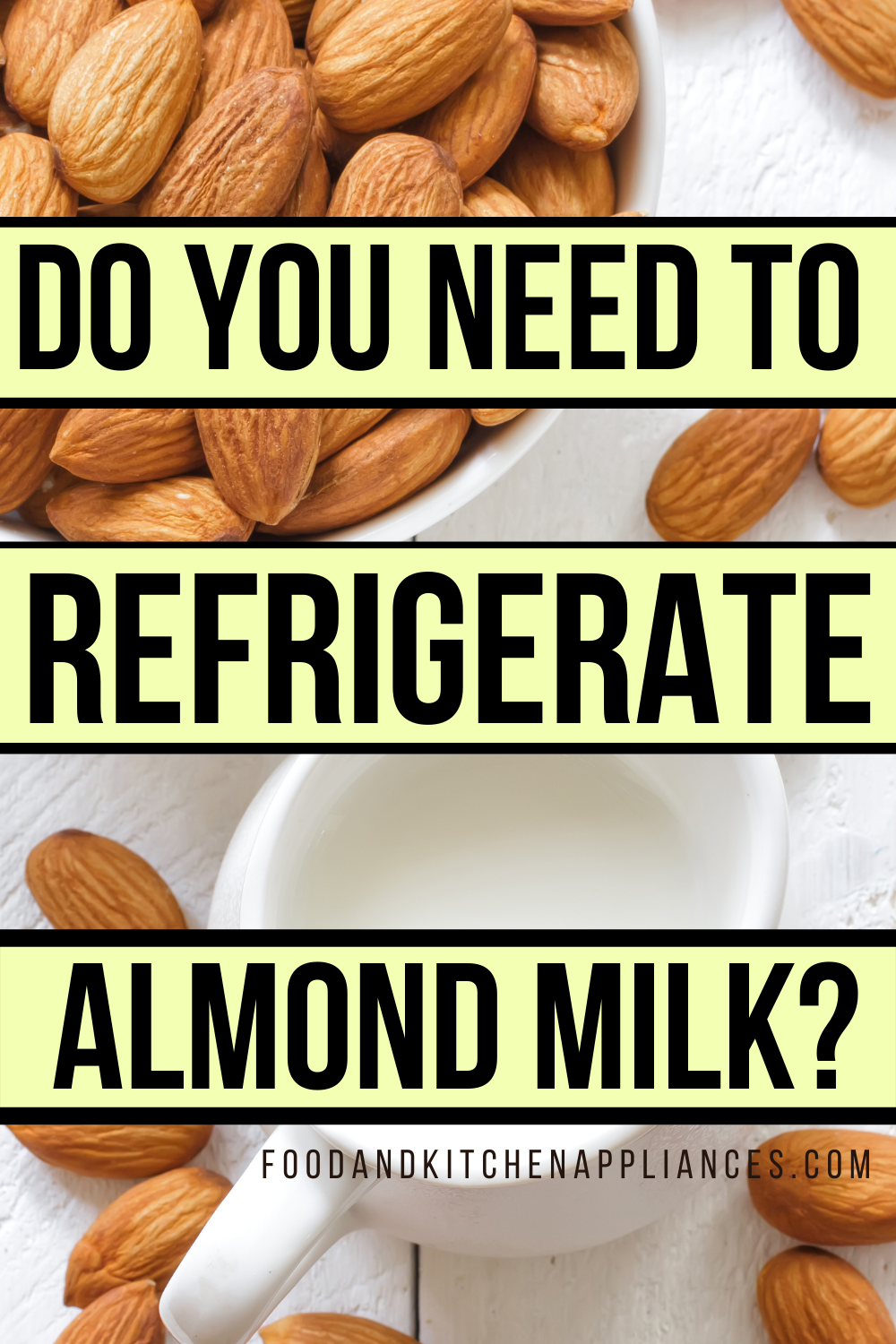 Does almond milk need to be refrigerated? FOODANDKITCHENAPPLIANCES