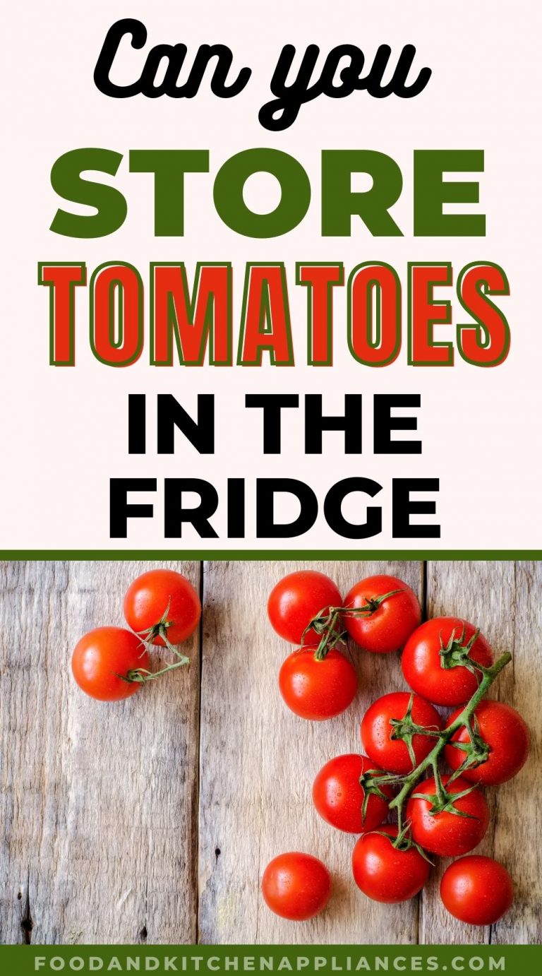 Can you store tomatoes in the fridge? FOODANDKITCHENAPPLIANCES