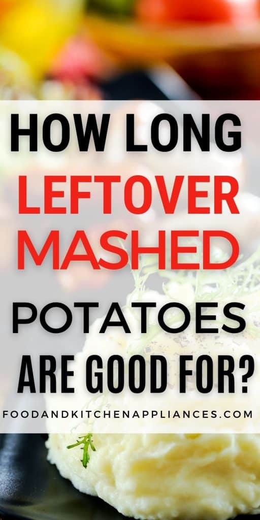 How long are leftover mashed potatoes good for?