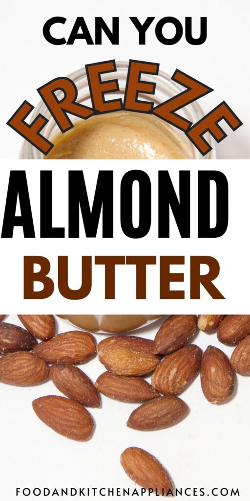 can you freeze almond butter