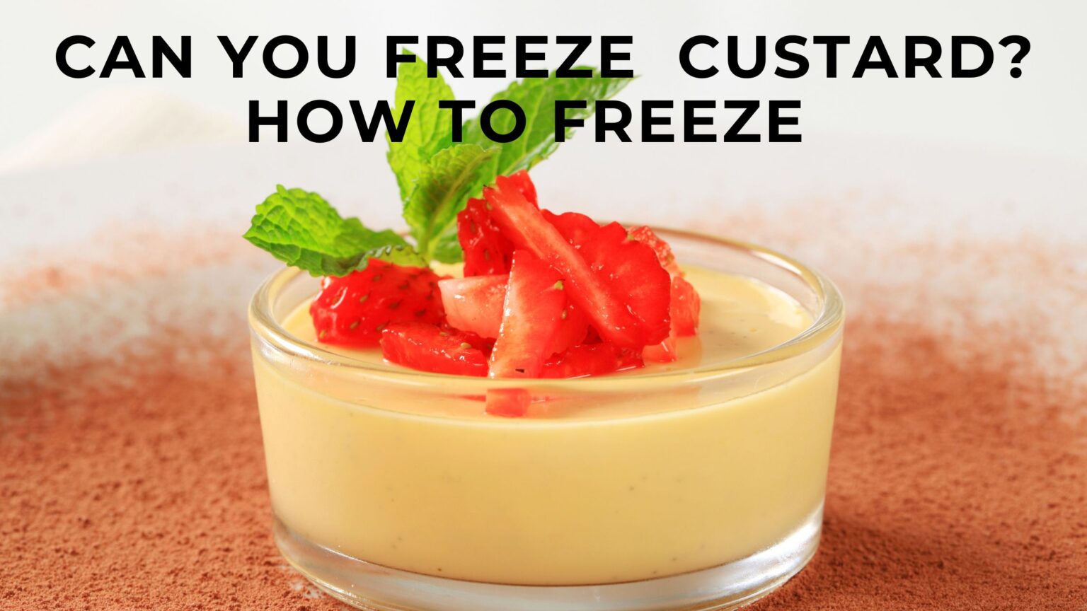 can-you-freeze-custard-the-best-ways-to-freeze-custard