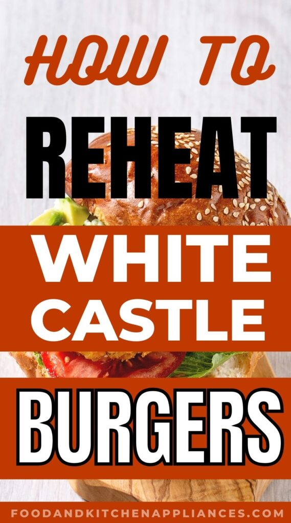 How to reheat white castle burgers?