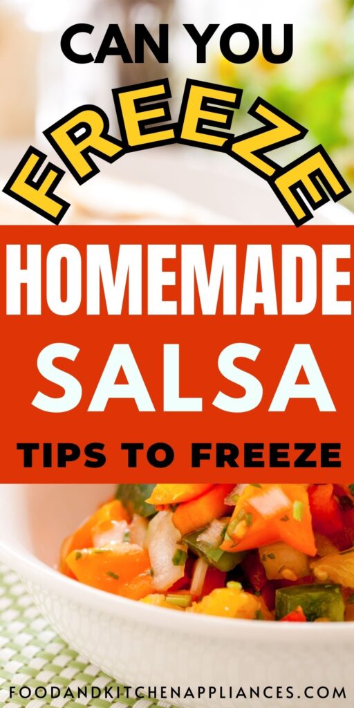 Can you freeze homemade salsa?