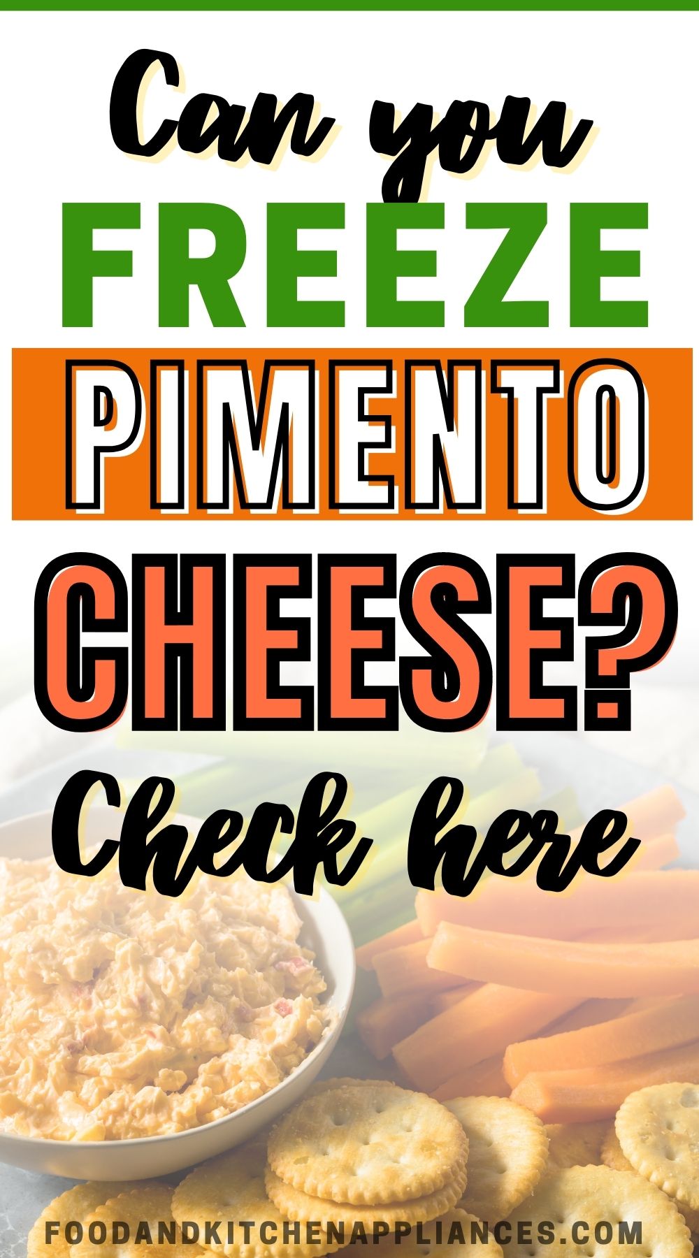 Can You Freeze Pimento Cheese Best Way To Freeze