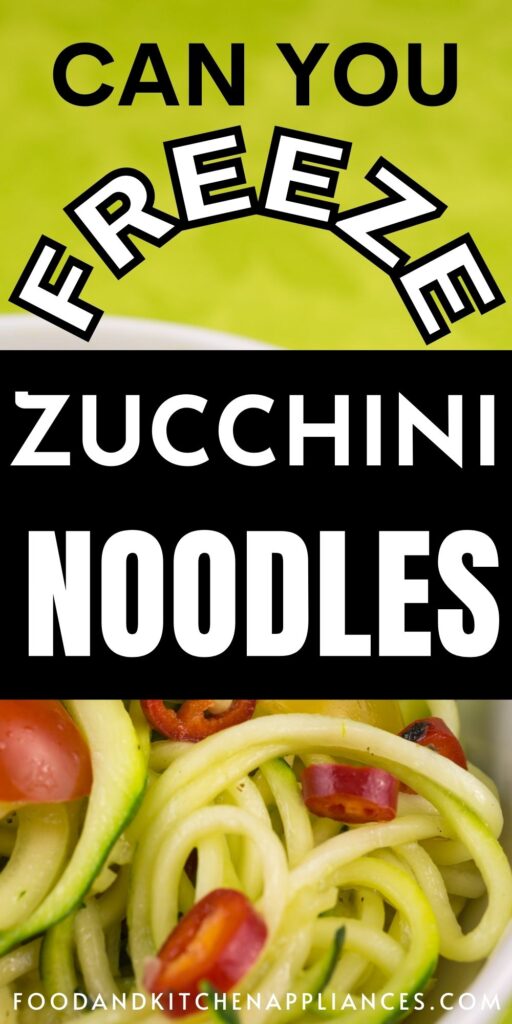 can you freeze zucchini noodles