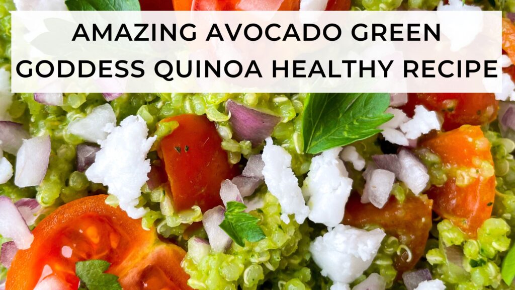 Amazing Avocado Green Goddess Quinoa Healthy Recipe