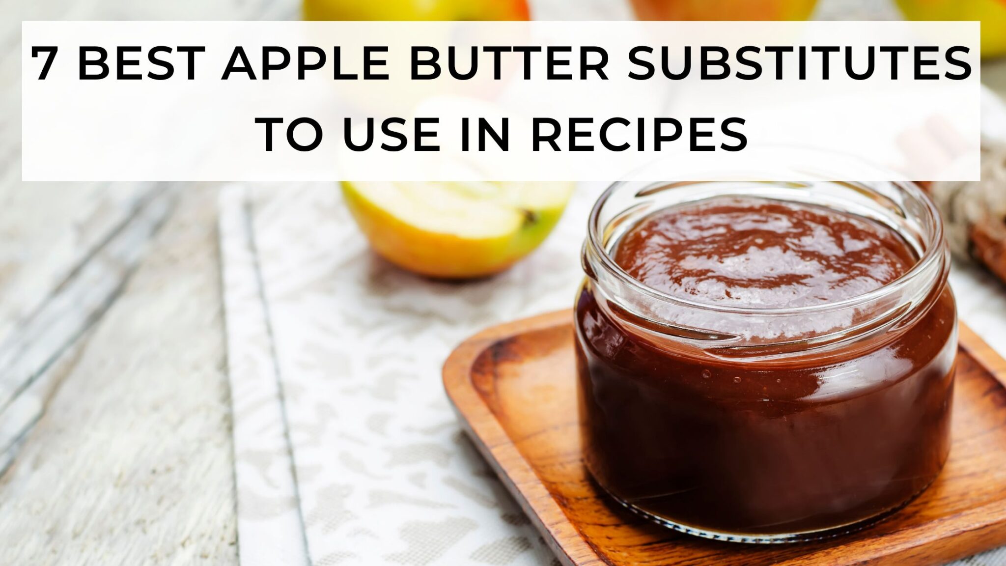 Best Apple Butter Substitutes to use in recipes FOODANDKITCHENAPPLIANCES
