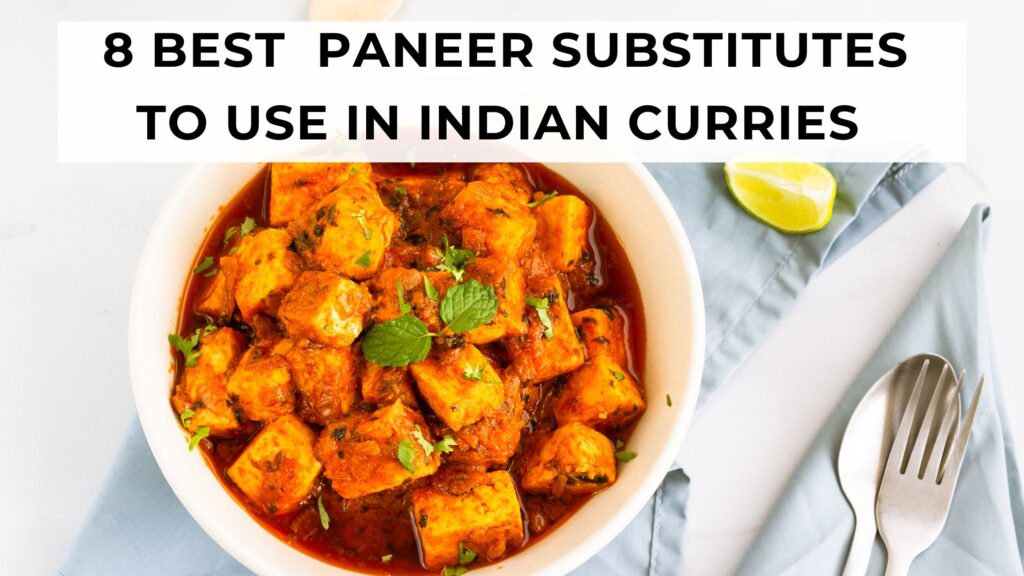 best paneer substitutes