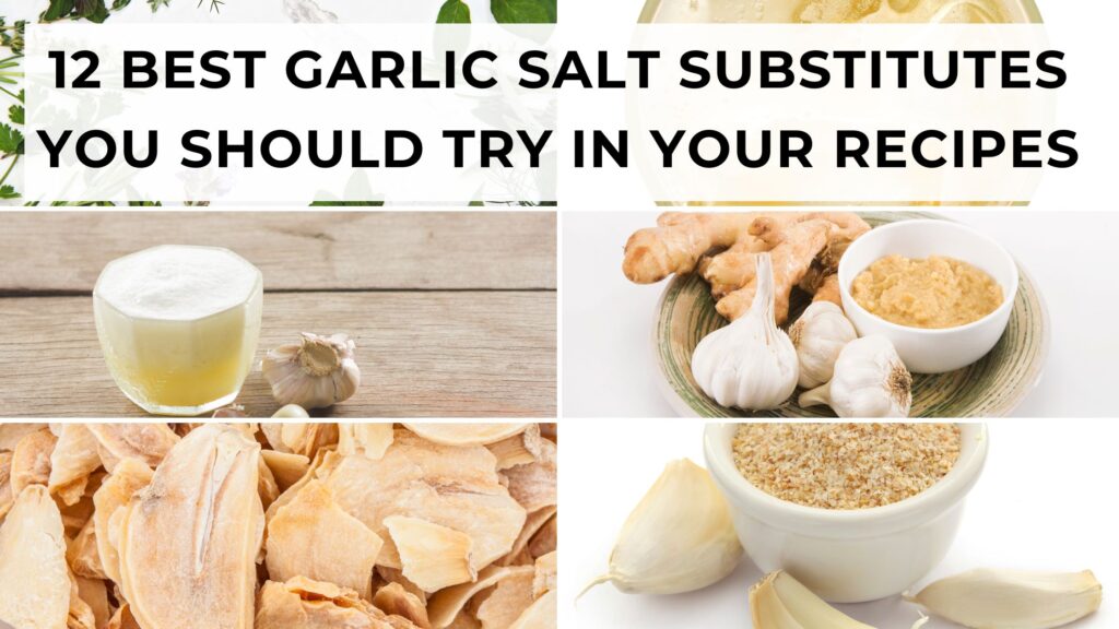 best garlic salt substitutes to try in your recipes