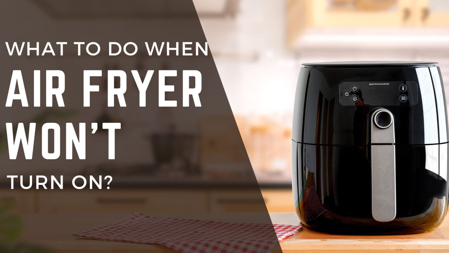 What To Do When Your Air Fryer Won't Turn On? FOODANDKITCHENAPPLIANCES