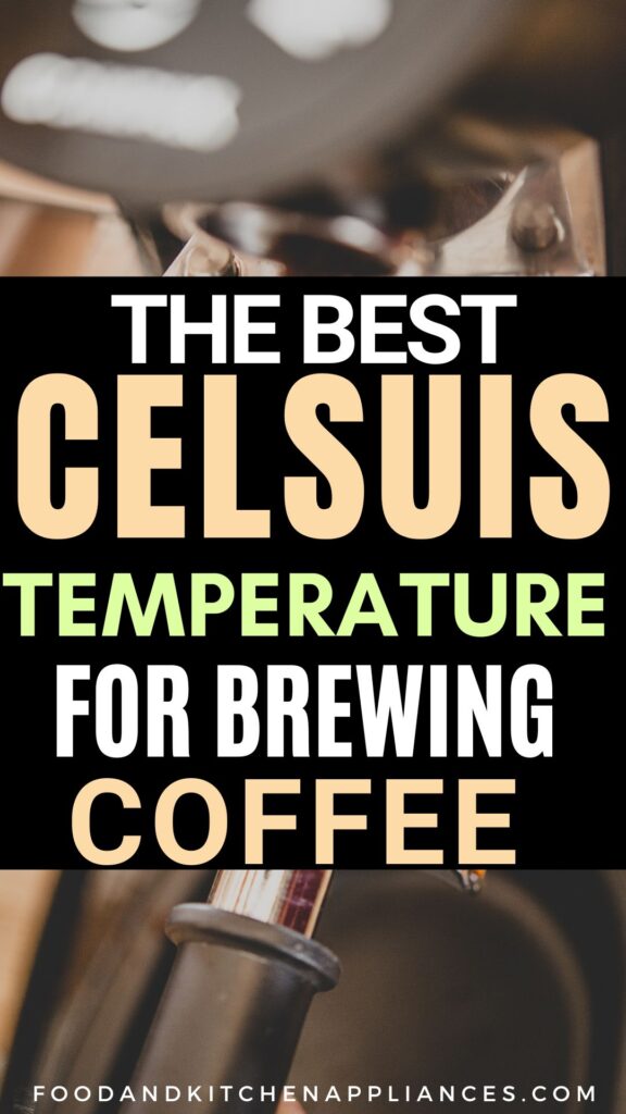 best Celsius temperature for brewing coffee