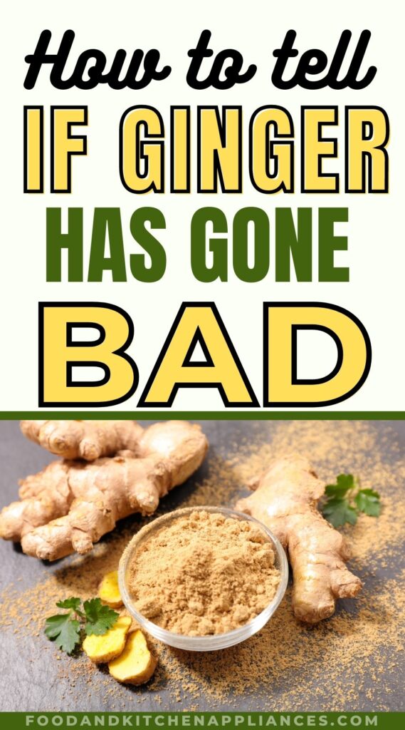How to tell if ginger has gone bad?