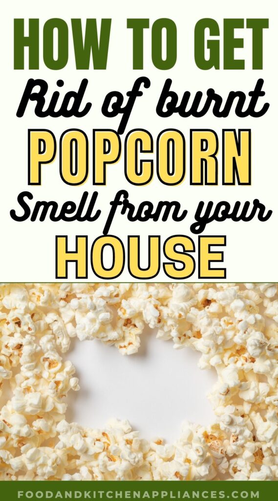 How to get rid of smell of burnt popcorn