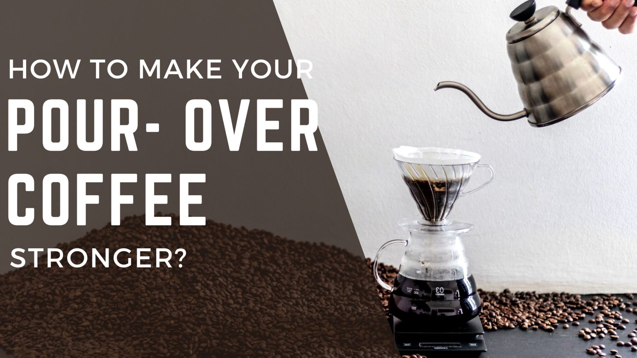 How to make your pourover coffee stronger? FOODANDKITCHENAPPLIANCES