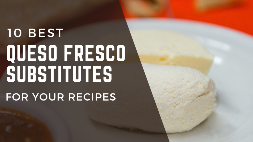 substitutes for queso fresco