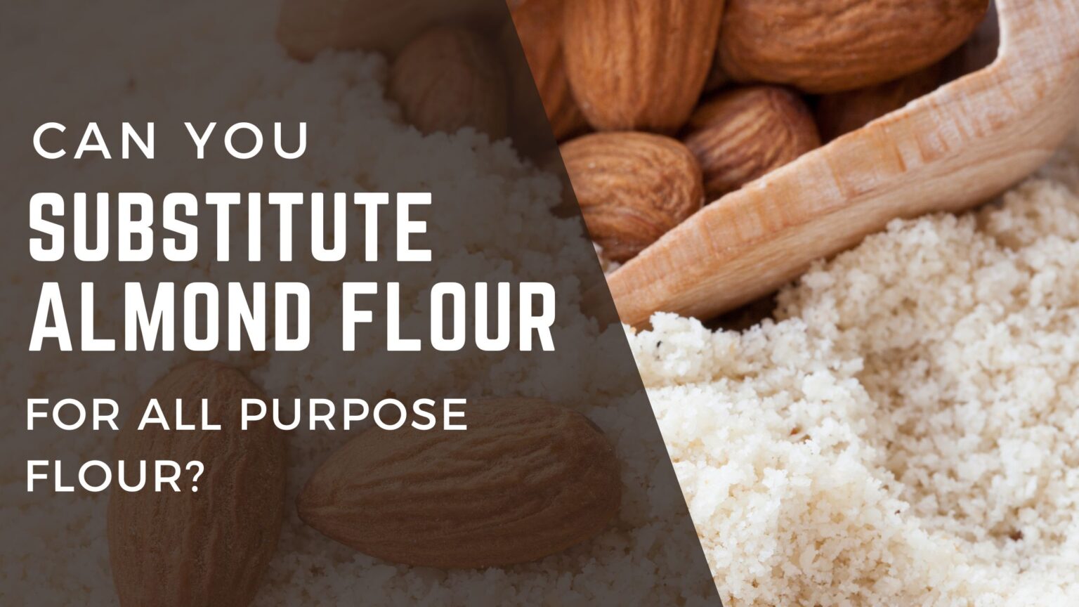 Substitute Almond Flour for AllPurpose Flour. A Comprehensive Guide