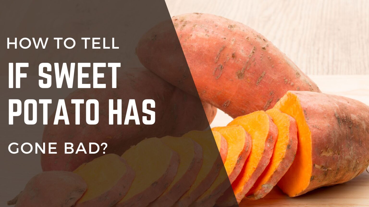 How to Tell If Sweet Potato is Bad? FOODANDKITCHENAPPLIANCES