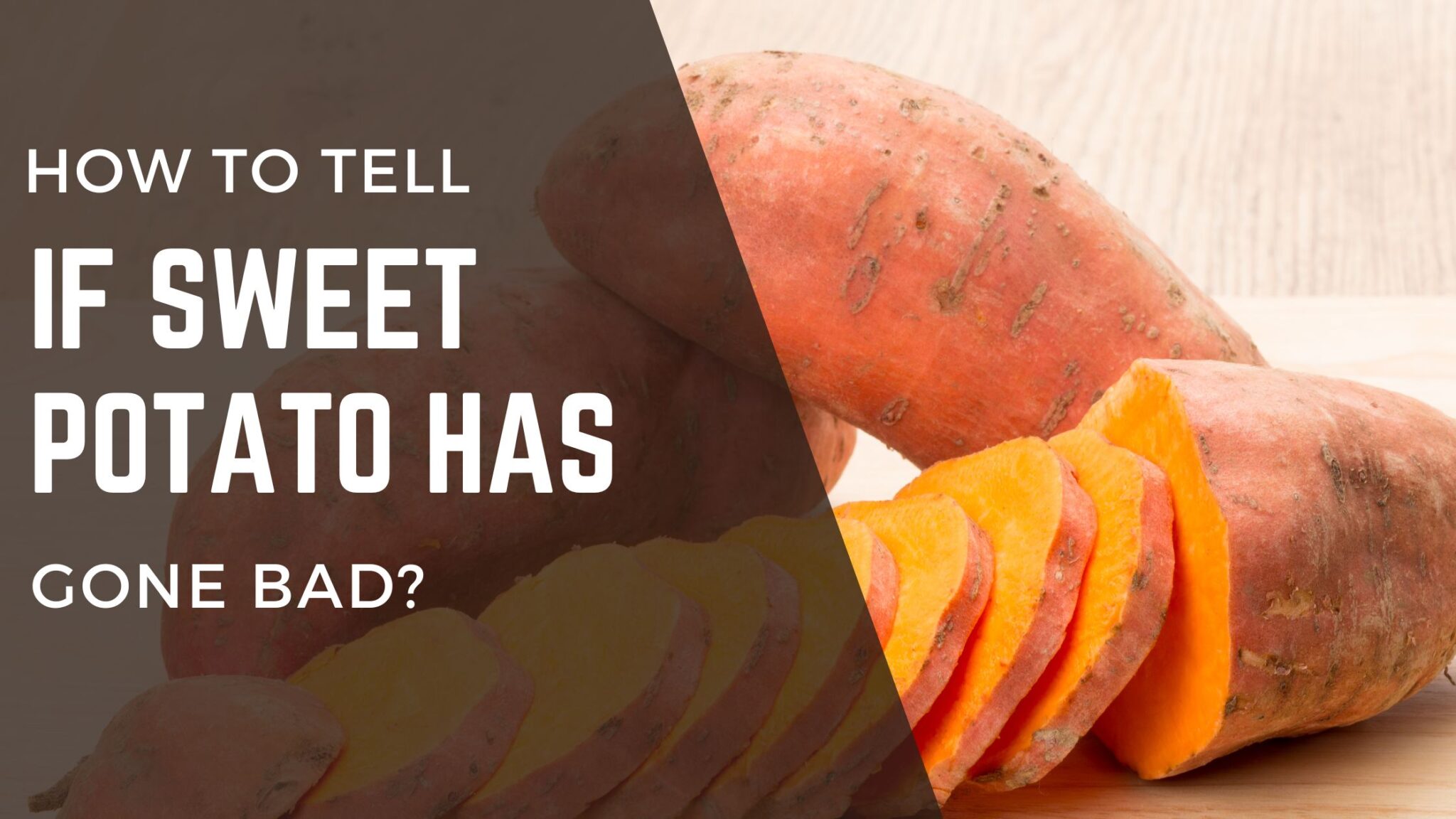 How to Tell If Sweet Potato is Bad? - FOODANDKITCHENAPPLIANCES