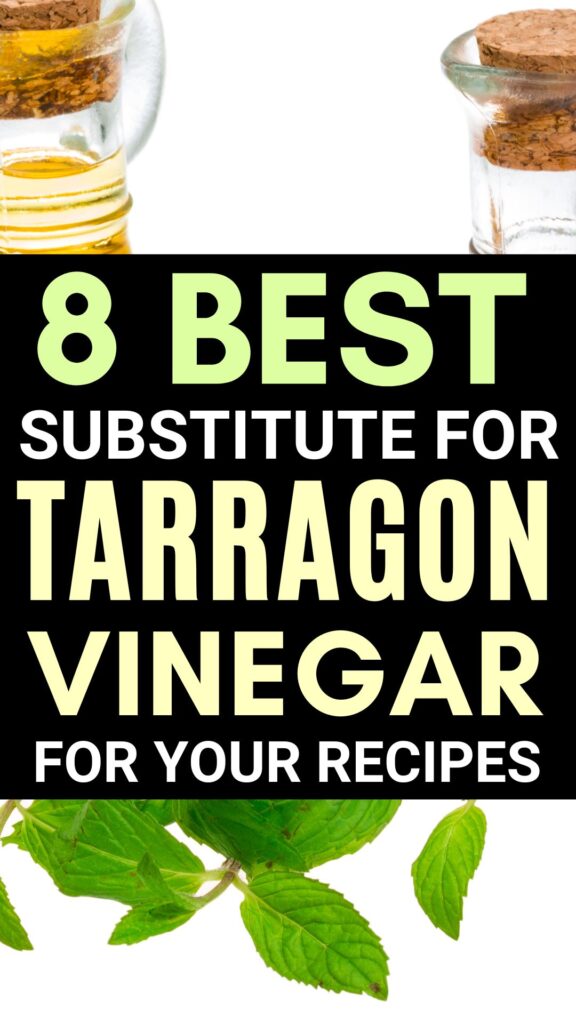Best substitutes for Tarragon vinegar