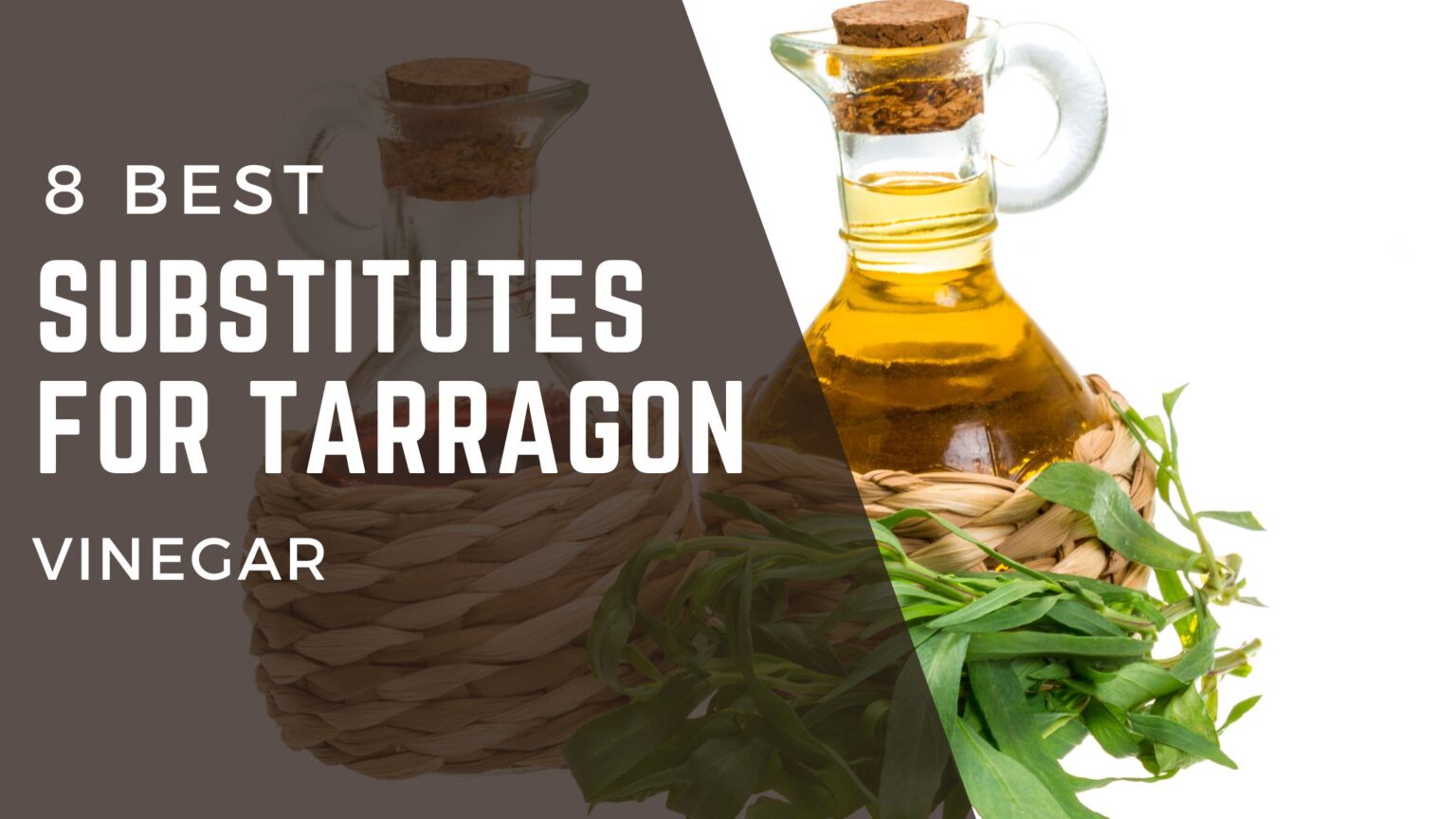 Best Substitutes for Tarragon Vinegar A Comprehensive Guide