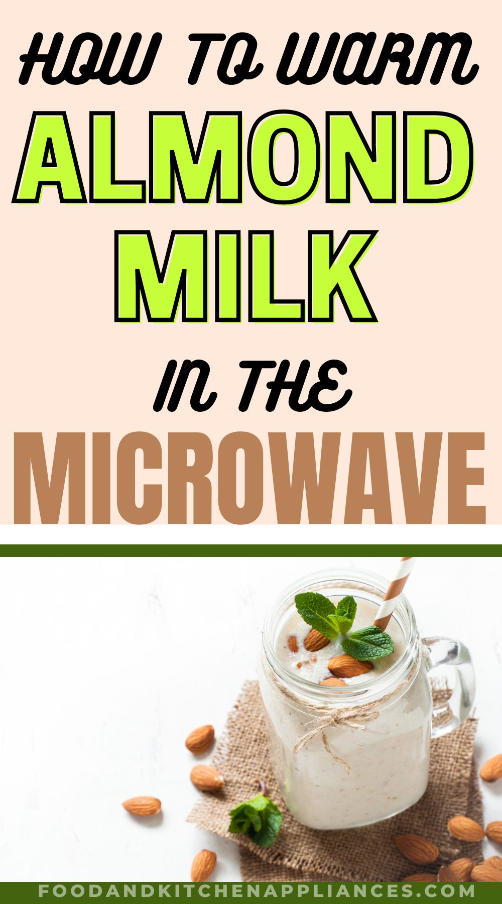 How To Warm Almond Milk In Microwave? Quick and Easy Guide FOODANDKITCHENAPPLIANCES