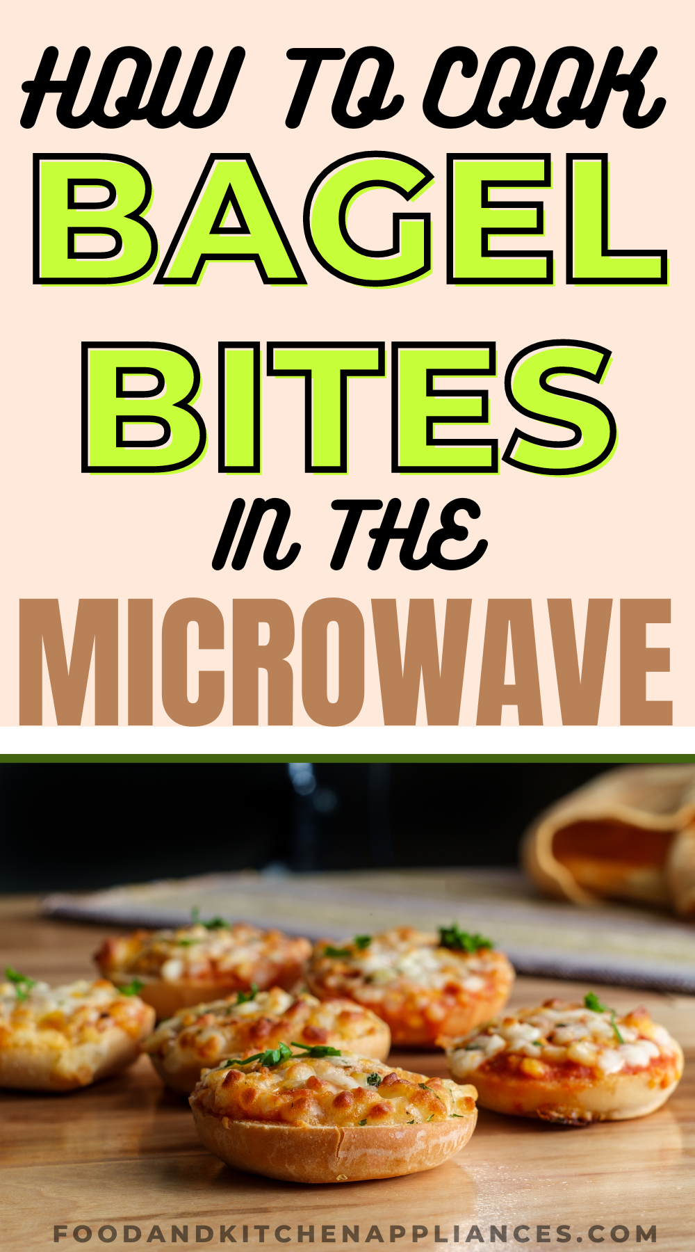 How to Cook Bagel Bites in a Microwave? FOODANDKITCHENAPPLIANCES