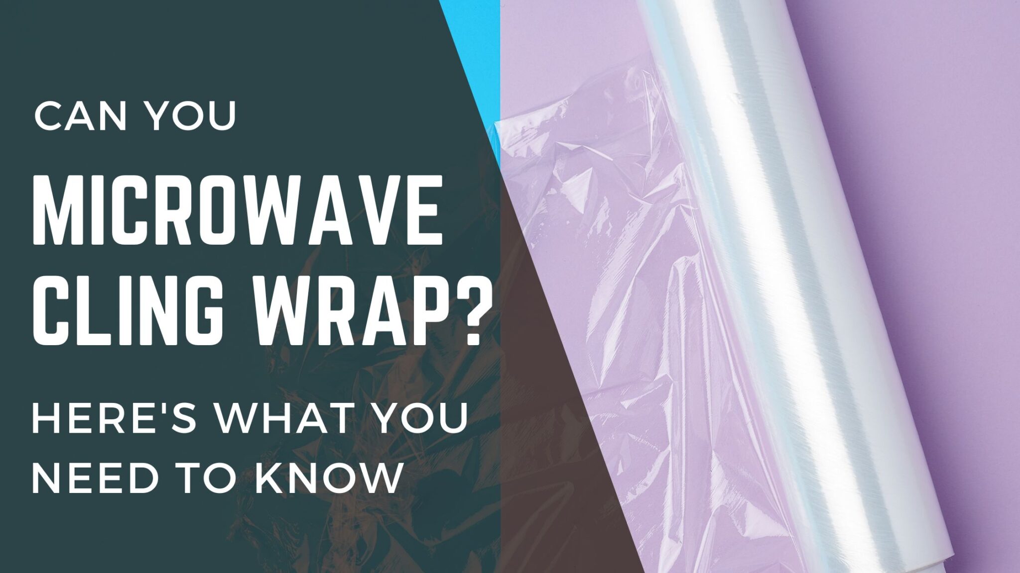 Can You Microwave Cling Wrap? A Clear Answer FOODANDKITCHENAPPLIANCES