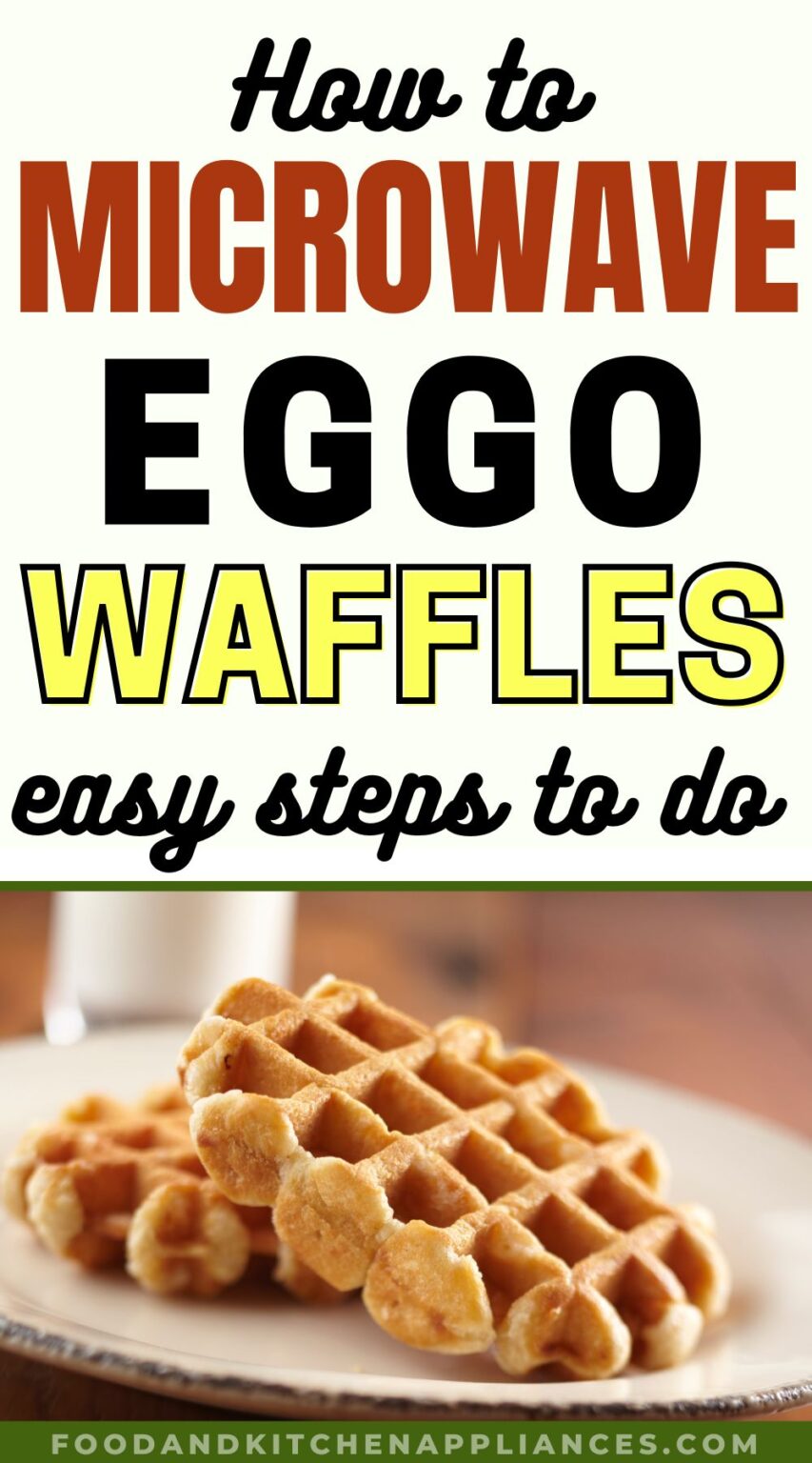 How To Microwave Eggo Waffles Quick And Easy Steps   Eggo Waffles 853x1536 