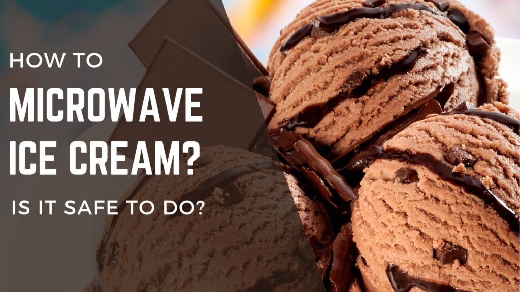 how to microwave ice cream