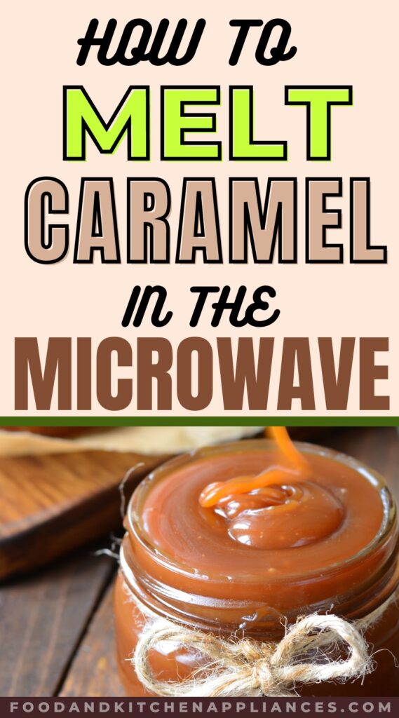 melt caramel in the microwave