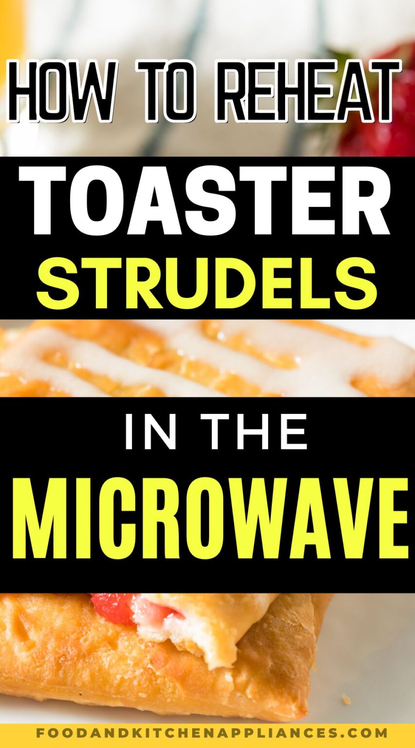 Can you Microwave Toaster Strudels? How to do it