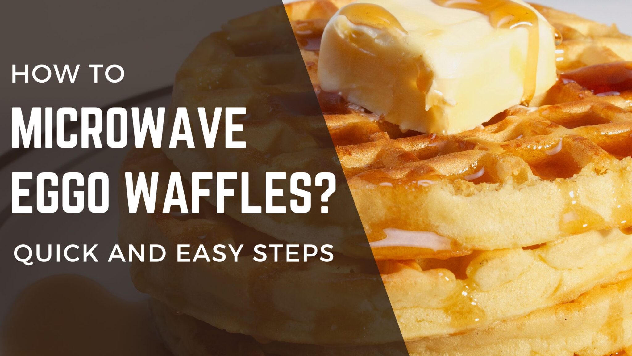 How to Microwave Eggo Waffles? Quick and Easy Steps