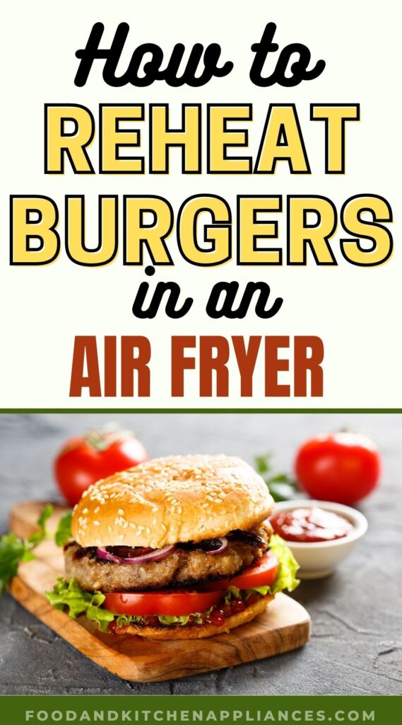how to reheat burgers in air fryer