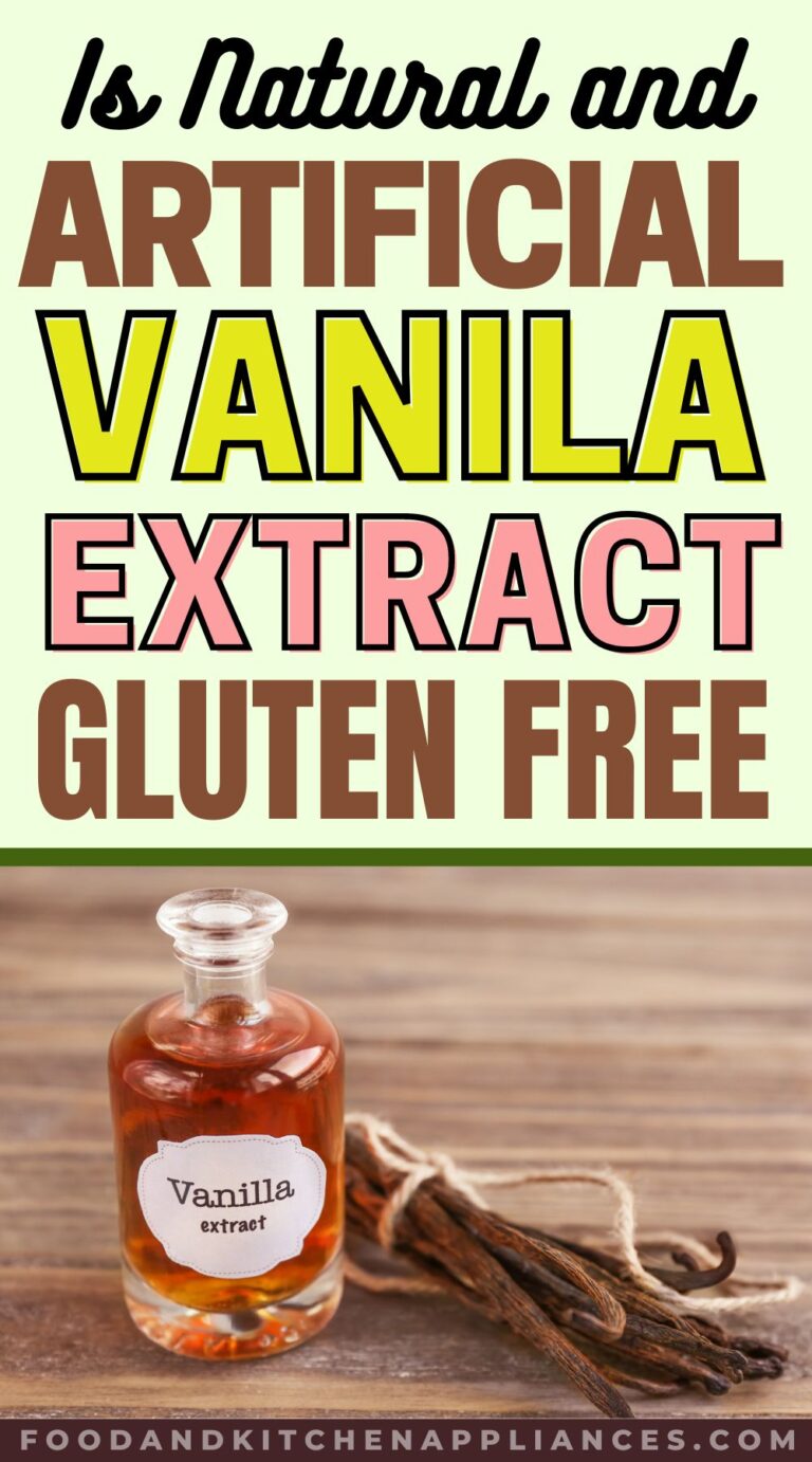 Is Natural And Artificial Vanilla Extract GlutenFree? FOODANDKITCHENAPPLIANCES