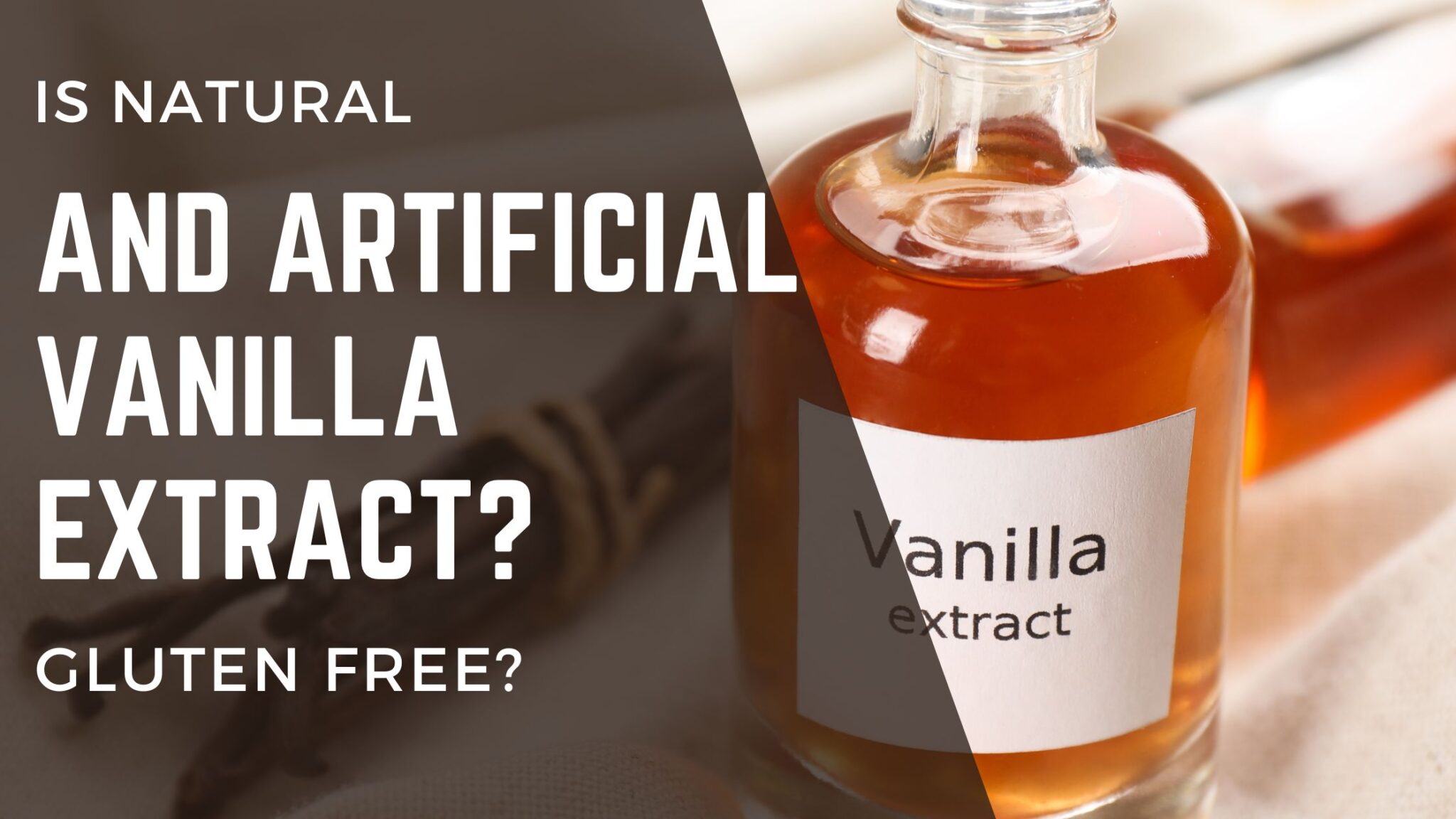 Is Natural And Artificial Vanilla Extract GlutenFree