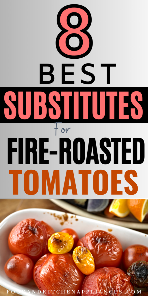 8 best substitutes for fire roasted tomatoes
