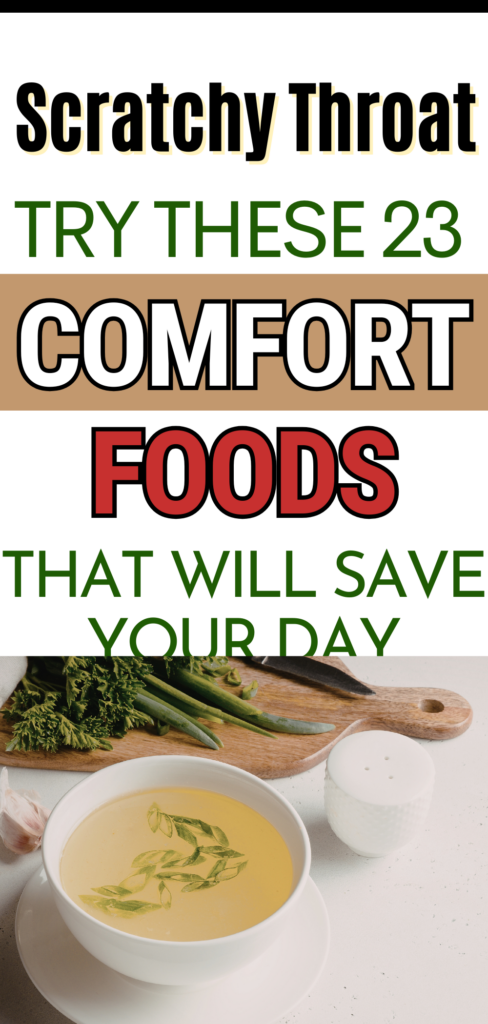 Looking for relief when you feel unwell? Discover 23 comfort foods for a scratchy throat to help you feel your best. From warm soups to soothing drinks, these foods ease irritation and bring comfort fast. Perfect for cold days or when you’re sick, this list helps you feel better while enjoying nourishing and delicious options.